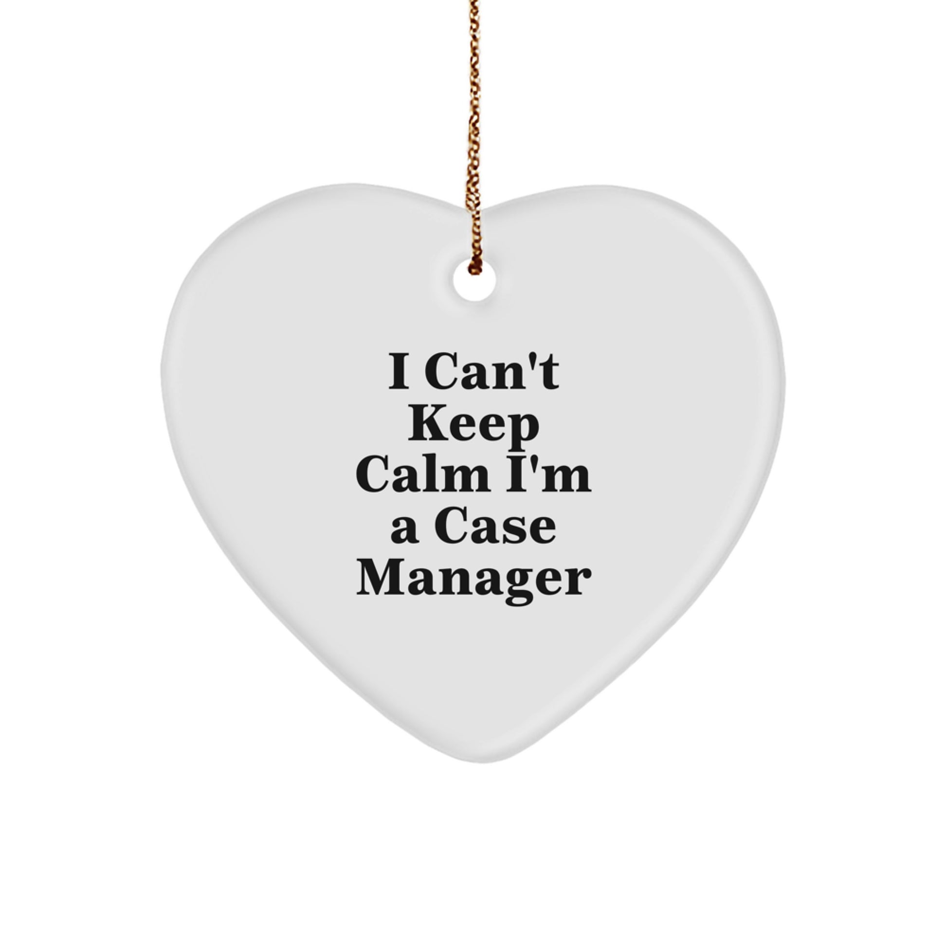 Funny Case Manager Gifts from Friends - 'I Can't Keep Calm I'm A Case Manager' Heart Ornament for Case Manager, Unique Christmas Unique Gifts for Women, Friends, Coworkers, Family - Image 1