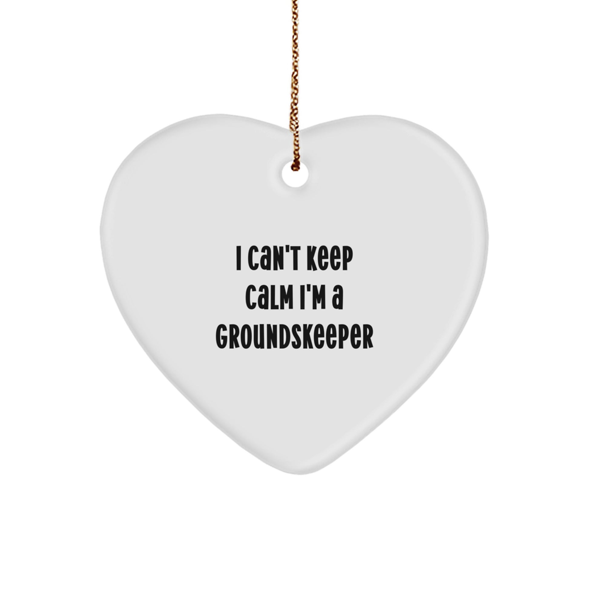 Funny groundskeeper Gifts - 'I Can't Keep Calm I'm A groundskeeper' Heart Ornament, White, Christmas Unique Gift for groundskeeper, Gifts from Friends, Family, and Coworkers - Image 1