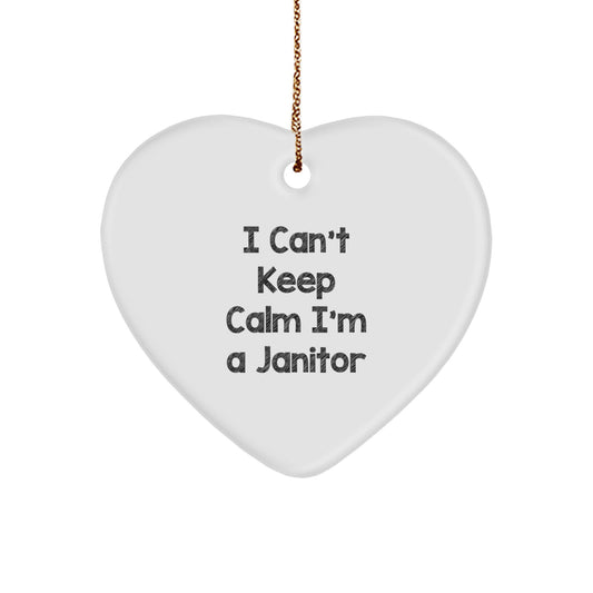 Janitor Gifts from Friends - Funny I Can't Keep Calm I'm A Janitor Heart Ornament, Unique Christmas Unique Gifts for Men, Women, Coworkers, Family - Image 1