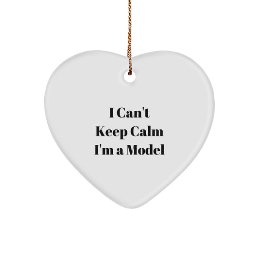 Funny Model Heart Ornament Gifts from Friends for the Ambitious, 'I Can't Keep Calm I'm A Model' Enthusiast, Christmas Unique Presents - Image 1