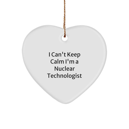 Funny Nuclear Technologist Gifts from Friends for Men Women Coworkers Family - I Can't Keep Calm I'm A Nuclear Technologist Heart Ornament - Christmas Unique - Image 1