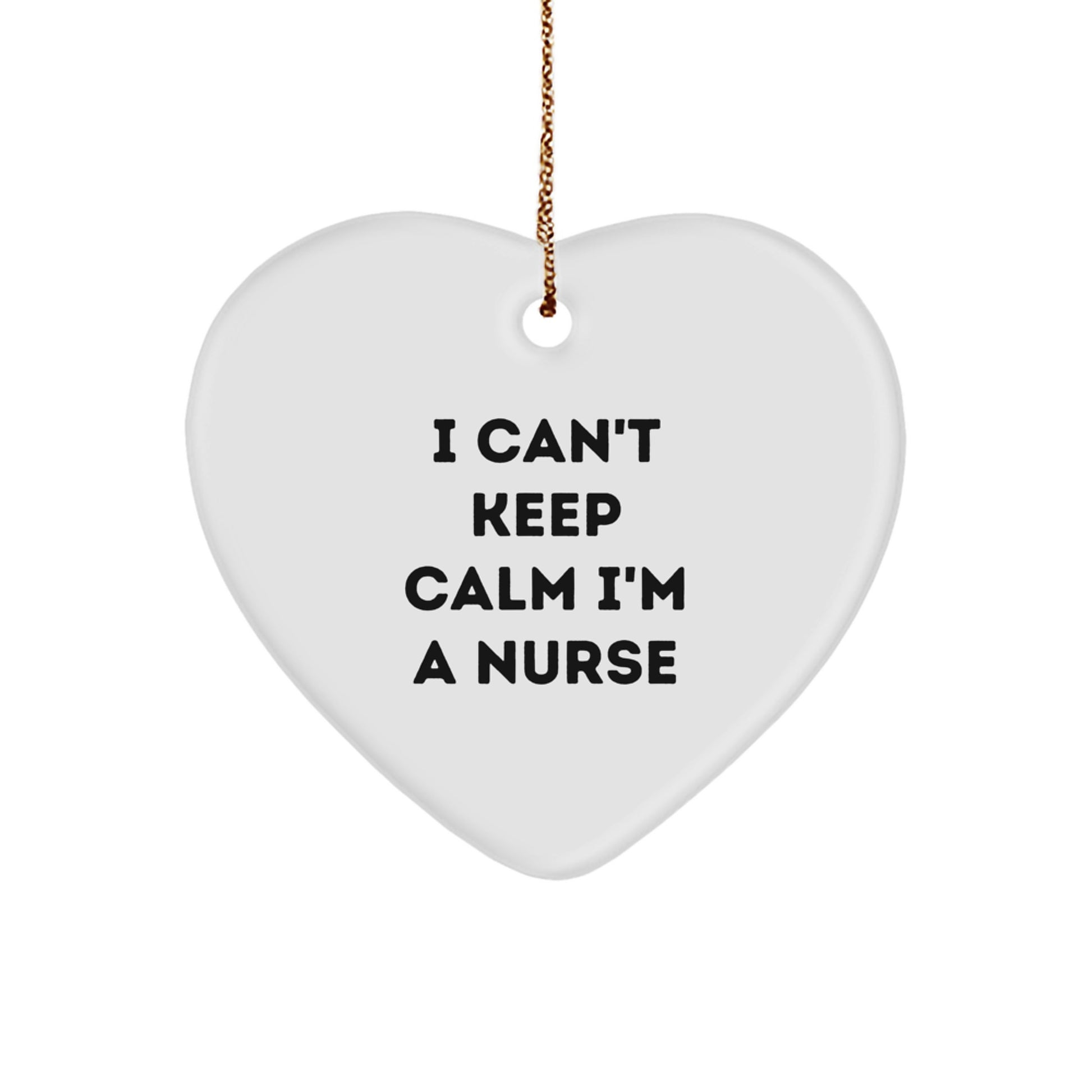 Funny Nurse Gifts from Friends and Family - I Can't Keep Calm I'm A Nurse Heart Ornament, Perfect for Christmas - Image 1