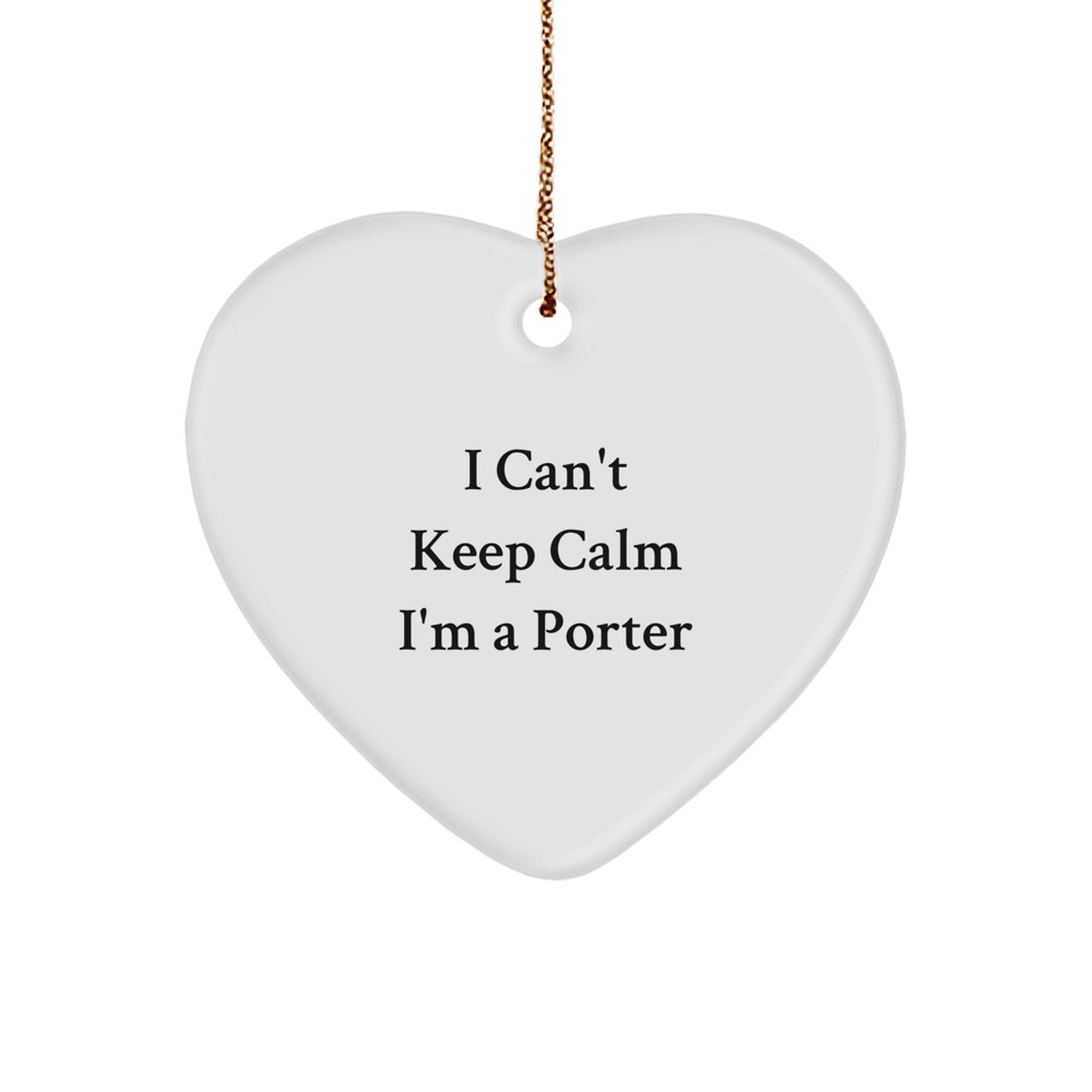 Funny Porter Gifts from Friends Christmas Unique Ornament I'm A Porter Heart Shaped MDF - Image 1
