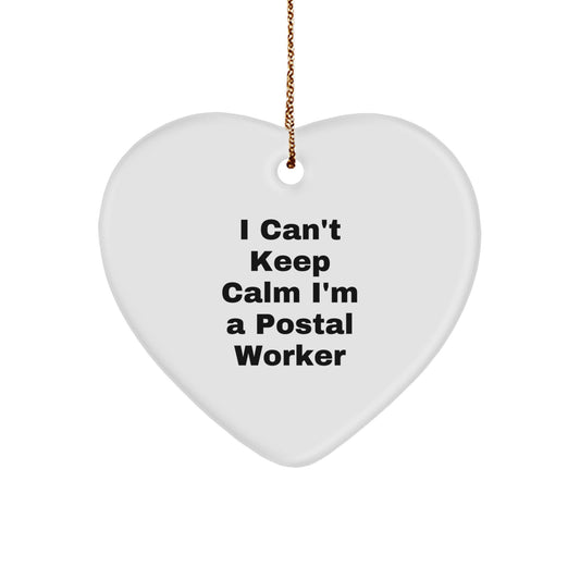 Funny Postal Worker Gifts from Friends - 'I Can't Keep Calm I'm A Postal Worker' Heart Ornament for Christmas - Image 1