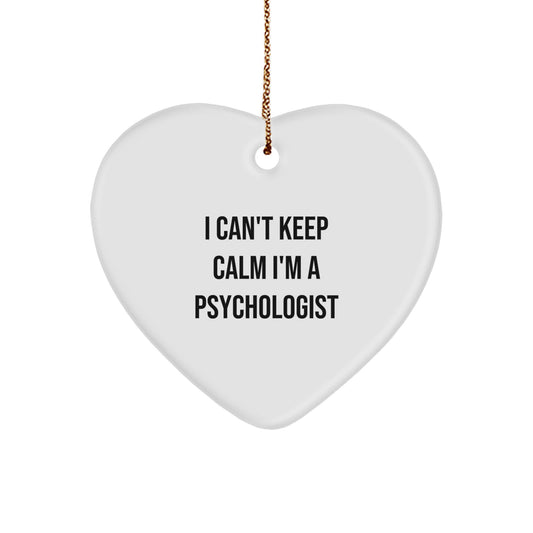 Funny Psychologist Gifts for Friends - 'I Can't Keep Calm I'm A Psychologist' Heart Ornament, Christmas Unique Presents - Image 1