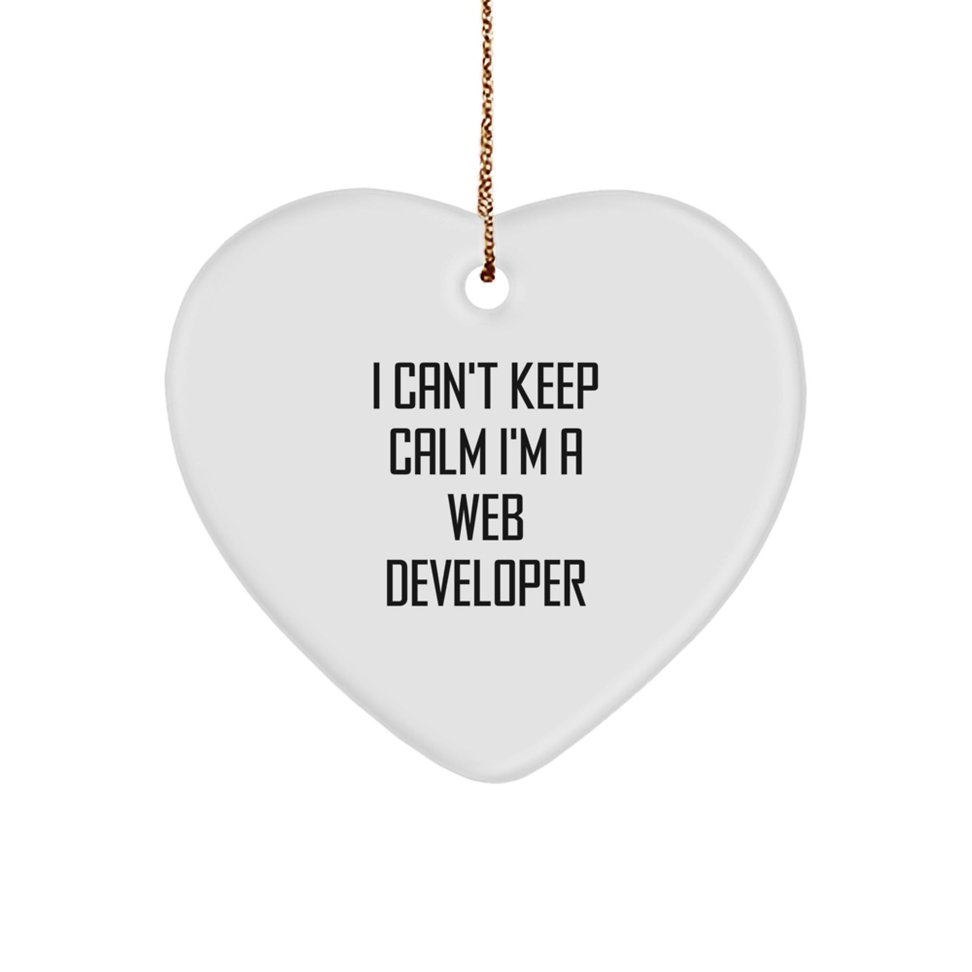 Funny Web Developer Gifts for Men - I Can't Keep Calm I'm A Web Developer Heart Ornament, Christmas Memorable Present from Friends, Coworkers, Family - Unique Web Developer Gift - Image 1