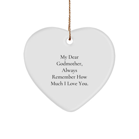Godmother Gifts from Men, Funny Heart Ornament with 'My Dear Godmother, Always Remember How Much I Love You.' Quote, Christmas Unique Presents for Godmothers - Image 1