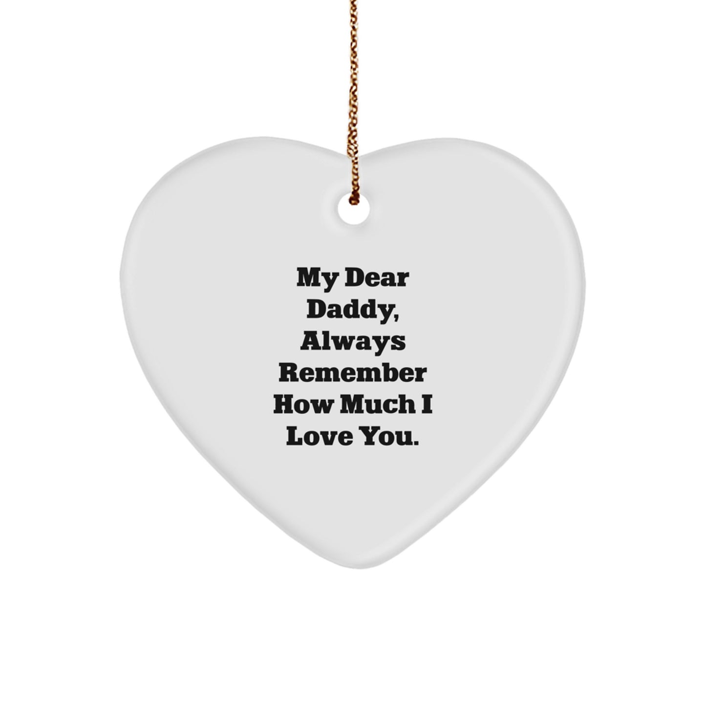 Funny Heart Ornament Gifts for Daddy, Unique Father's Day Unique Gift Ideas from Family, Heartfelt 'My Dear Daddy' Message, Christmas Decorations for Men - Image 1