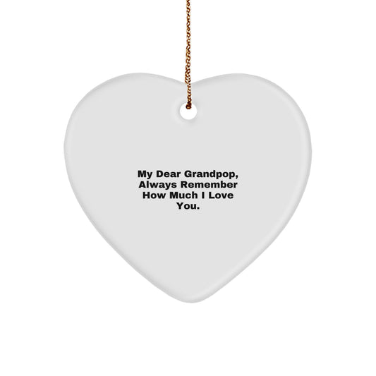 Funny Grandpop Heart Ornament Gifts from Family - 'My Dear Grandpop, Always Remember How Much I Love You.' for Christmas - Image 1