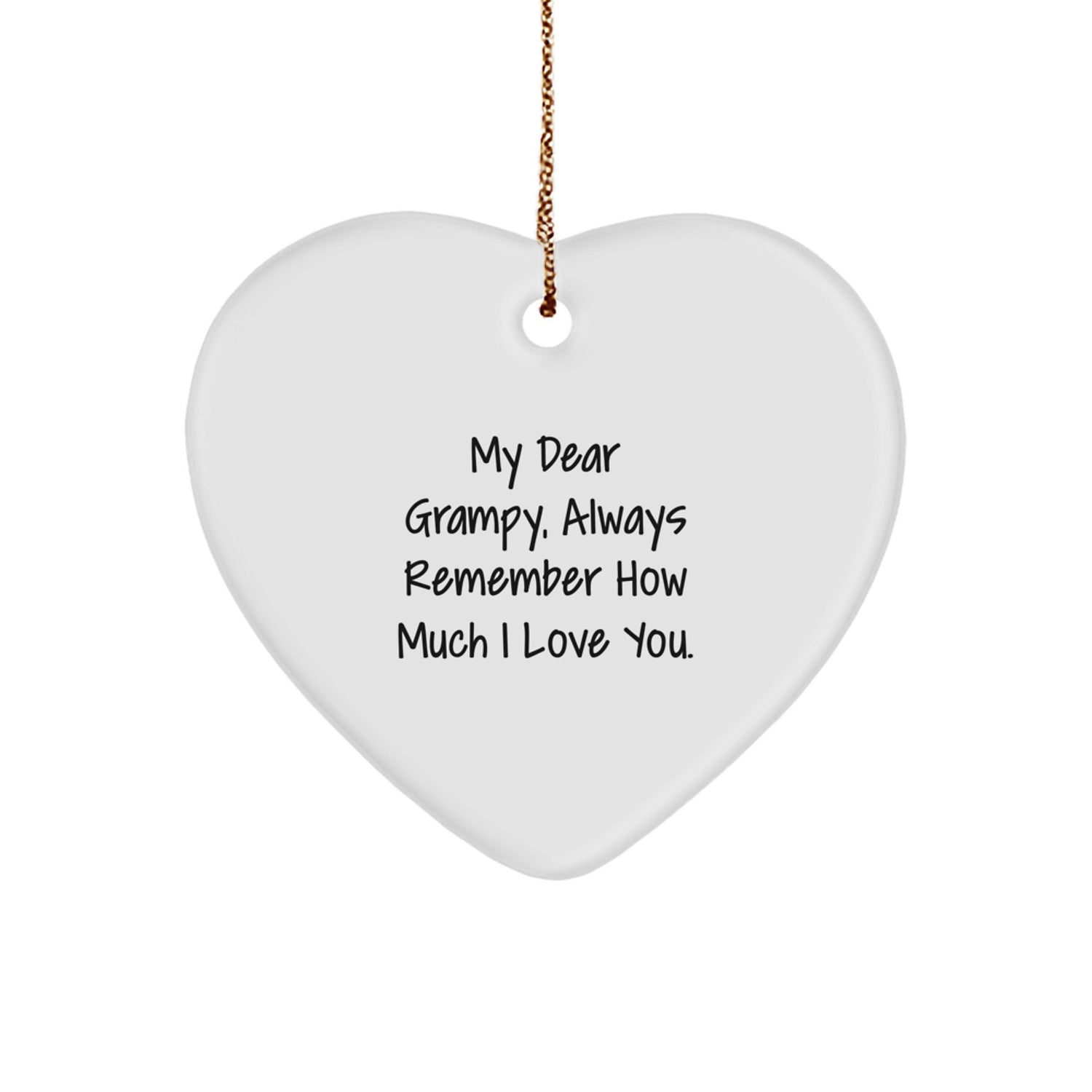 Funny Grampy Gifts from Men, Heart Ornament for Grampy, Always Remember How Much I Love You. - Christmas Unique Gifts - Image 1