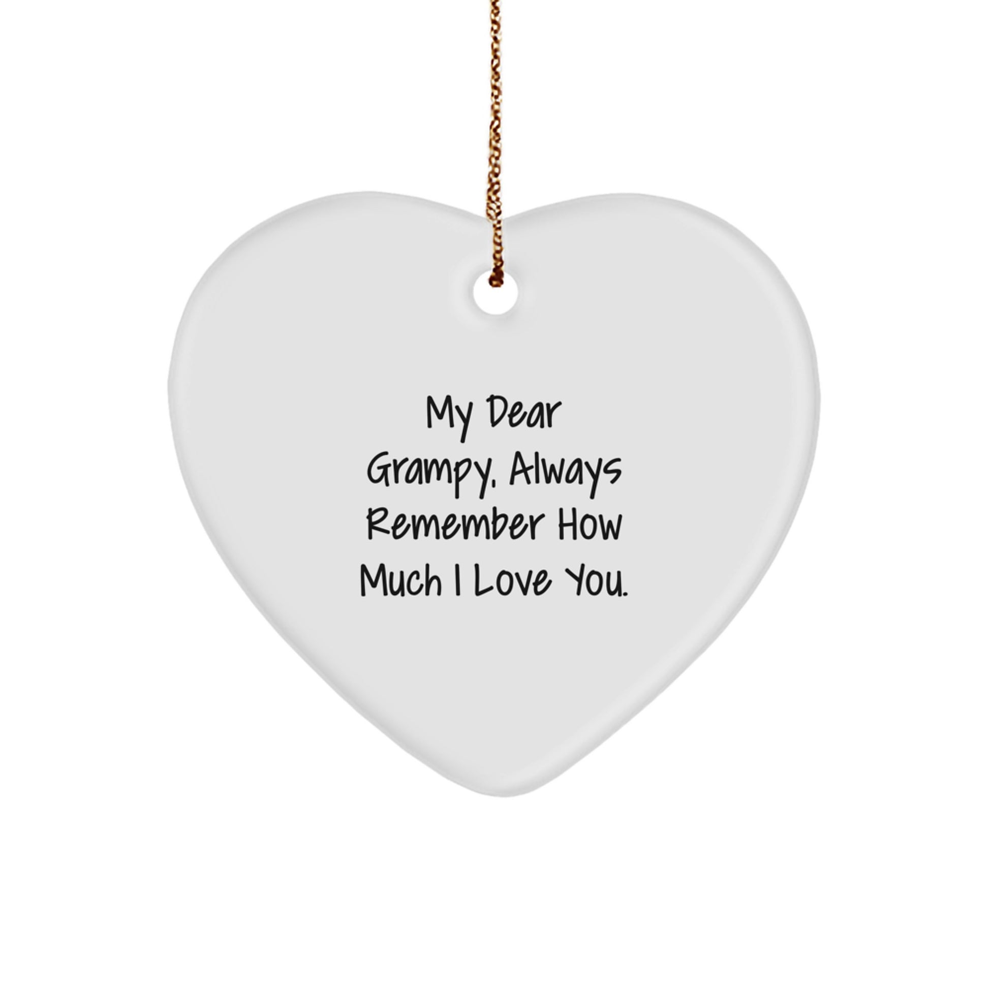 Funny Grampy Gifts from Men, Heart Ornament for Grampy, Always Remember How Much I Love You. - Christmas Unique Gifts - Image 1