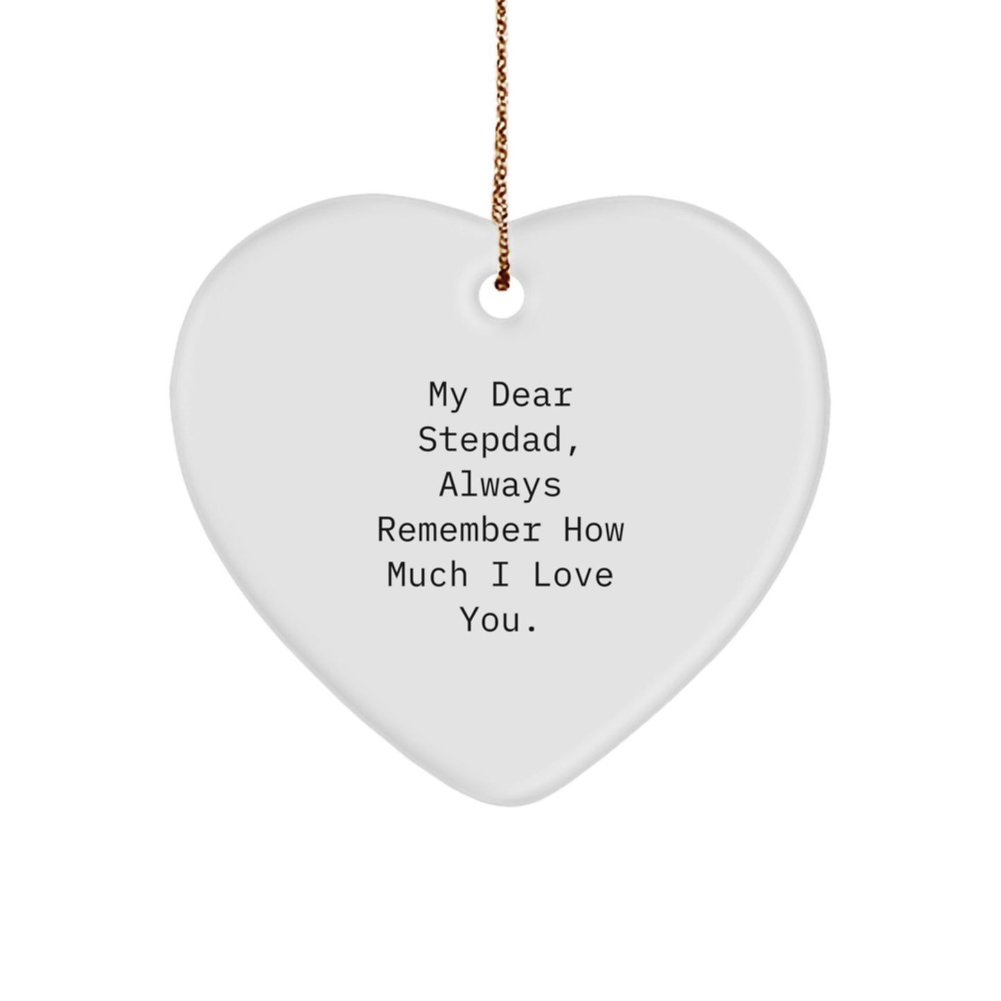 Funny 'My Dear Stepdad' Heart Ornament, Gifts from Women to Stepdad, Heart Shaped Christmas Unique Gifts - Image 1