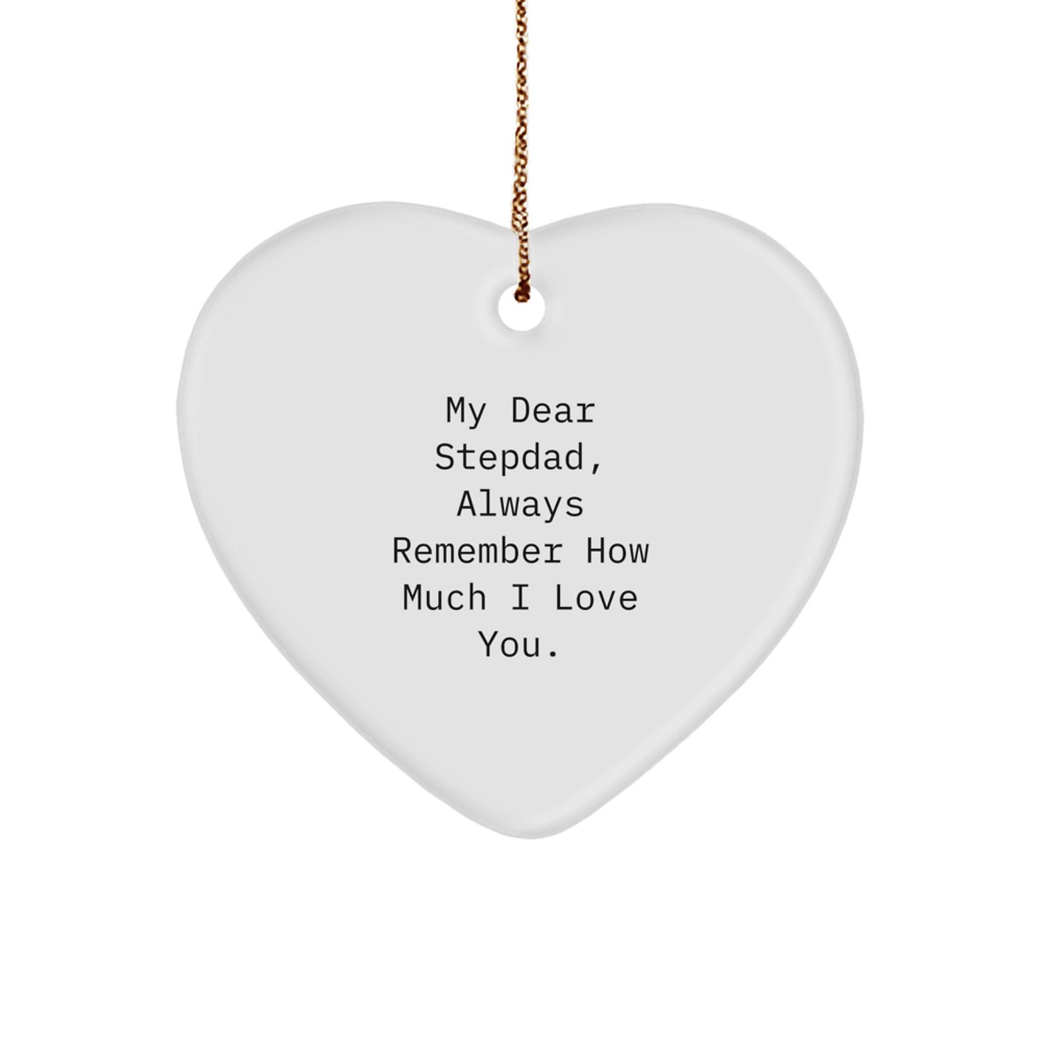 Funny 'My Dear Stepdad' Heart Ornament, Gifts from Women to Stepdad, Heart Shaped Christmas Unique Gifts - Image 1