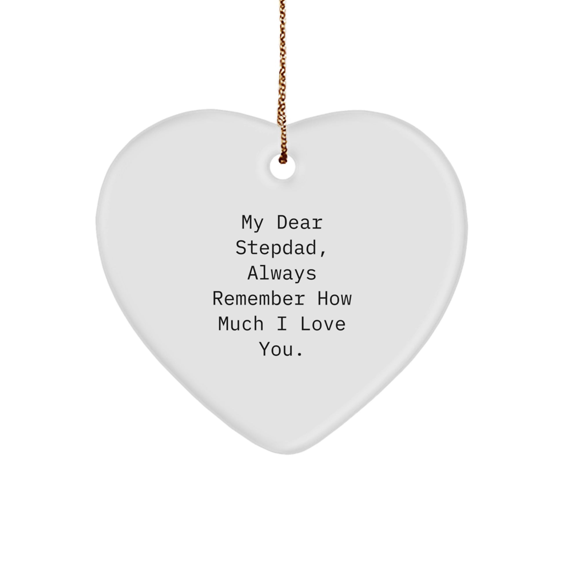 Funny 'My Dear Stepdad' Heart Ornament, Gifts from Women to Stepdad, Heart Shaped Christmas Unique Gifts - Image 1