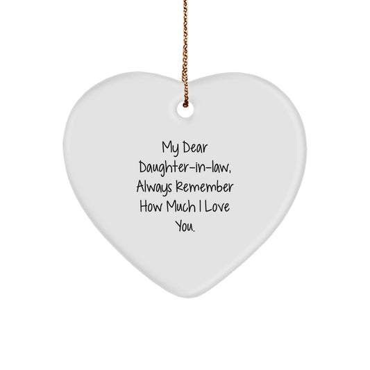 Funny Daughter-in-law Gifts for Christmas Heart Ornament with 'My Dear Daughter-in-law, Always Remember How Much I Love You.' Quote from Men, Women, Family - Image 1