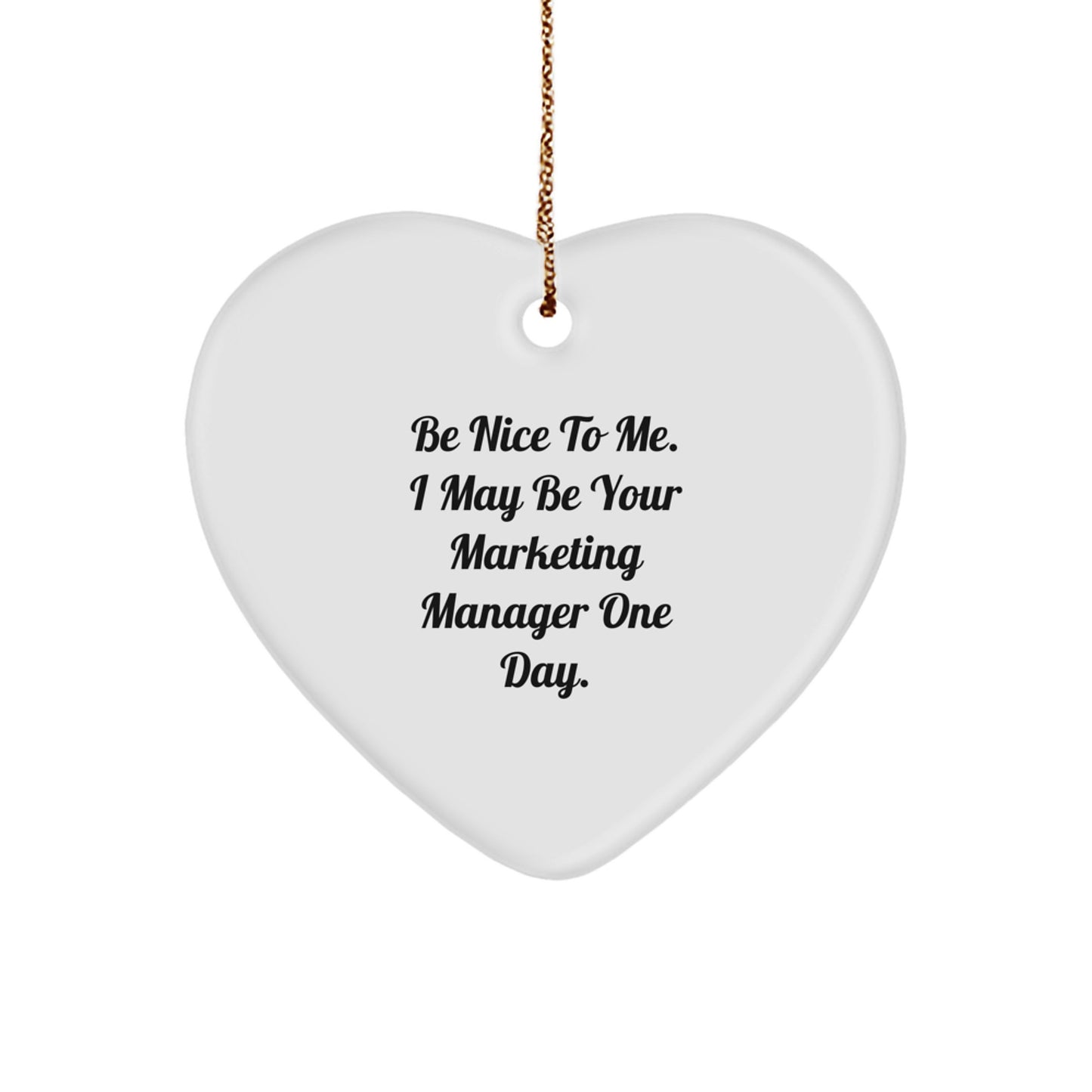 Marketing Manager Gifts: Be Nice To Me Heart Ornament, Funny Christmas Unique Gift from Friends to Coworkers, Perfect for Family and Men - Image 1