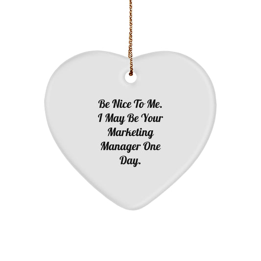 Marketing Manager Gifts: Be Nice To Me Heart Ornament, Funny Christmas Unique Gift from Friends to Coworkers, Perfect for Family and Men - Image 1