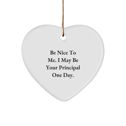 Funny Principal Heart Ornament Gifts from Men for Women Coworkers Family - Be Nice To Me Heart Shaped Christmas Unique Gifts - Image 1