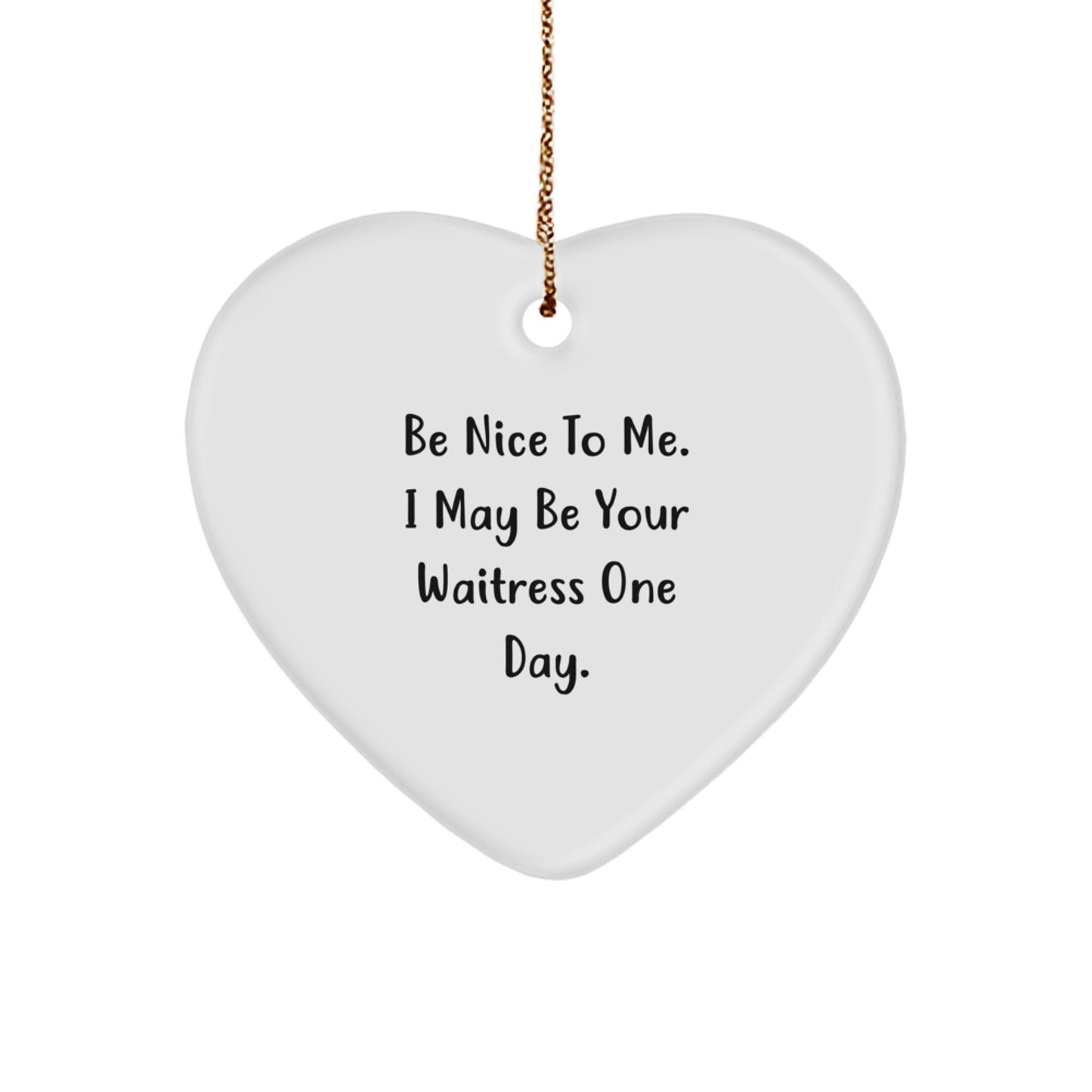 Funny Waitress Quotes Gifts from Friends to Family Heart Ornament for Christmas Unique Presents - Image 1