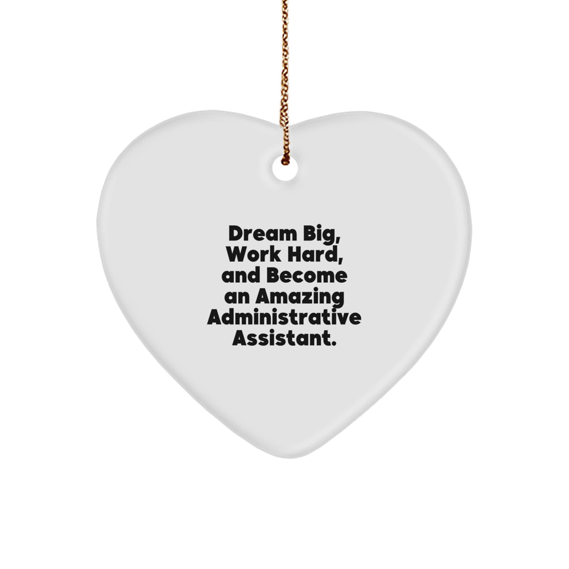Gifts from Friends for Amazing Administrative Assistants, 'Dream Big' Heart Ornament, White, 2.75" tall, for Christmas - Image 1