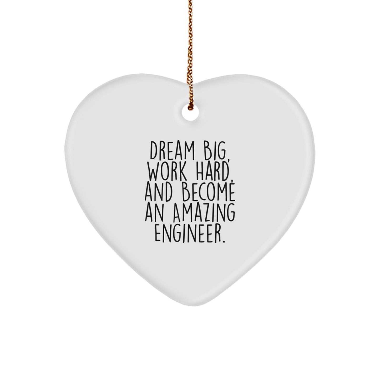 Engineer Gifts from Friends, Christmas Heart Ornament with Inspirational Quote - 'Dream Big, Work Hard, And Become An Amazing Engineer.' for Engineer, Men, Women, and Coworkers - Image 1