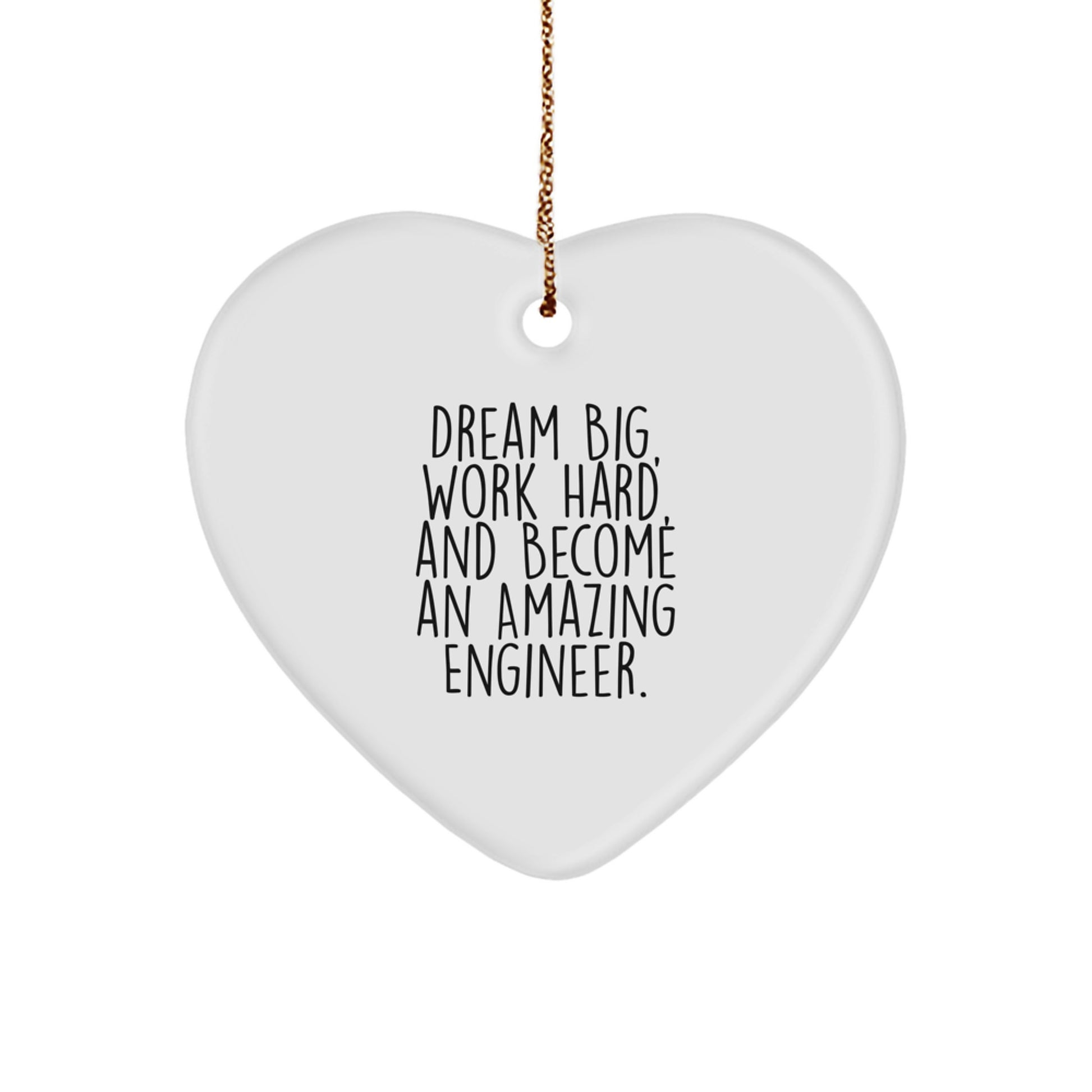 Engineer Gifts from Friends, Christmas Heart Ornament with Inspirational Quote - 'Dream Big, Work Hard, And Become An Amazing Engineer.' for Engineer, Men, Women, and Coworkers - Image 1