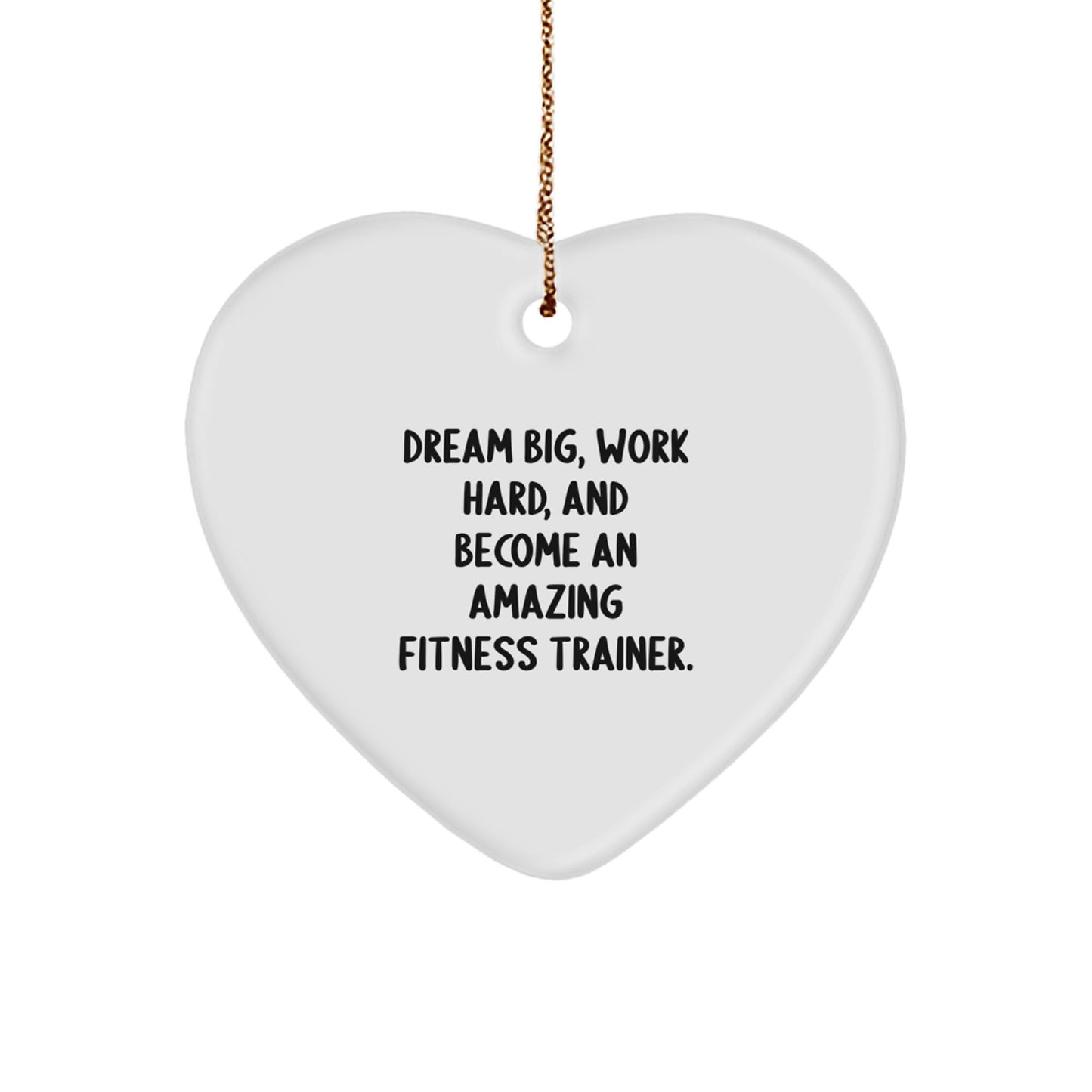 Funny Fitness Trainer Heart Ornament Gifts from Men, Women, Friends, Coworkers, Family - 'Dream Big, Work Hard' Christmas Unique Gifts for Fitness Trainers, Men, Women, Friends, Coworkers, Family - Image 1