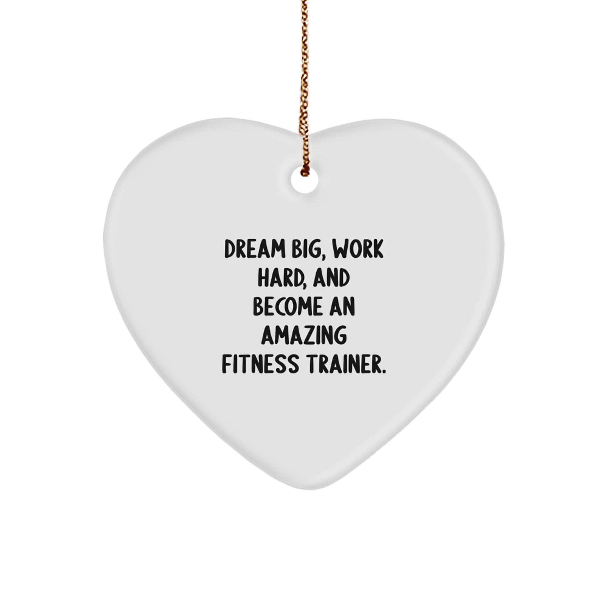 Funny Fitness Trainer Heart Ornament Gifts from Men, Women, Friends, Coworkers, Family - 'Dream Big, Work Hard' Christmas Unique Gifts for Fitness Trainers, Men, Women, Friends, Coworkers, Family - Image 1
