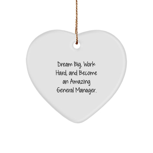 Inspirational General Manager Heart Ornament, Dream Big, Work Hard - Gifts from Friends for Christmas - Image 1