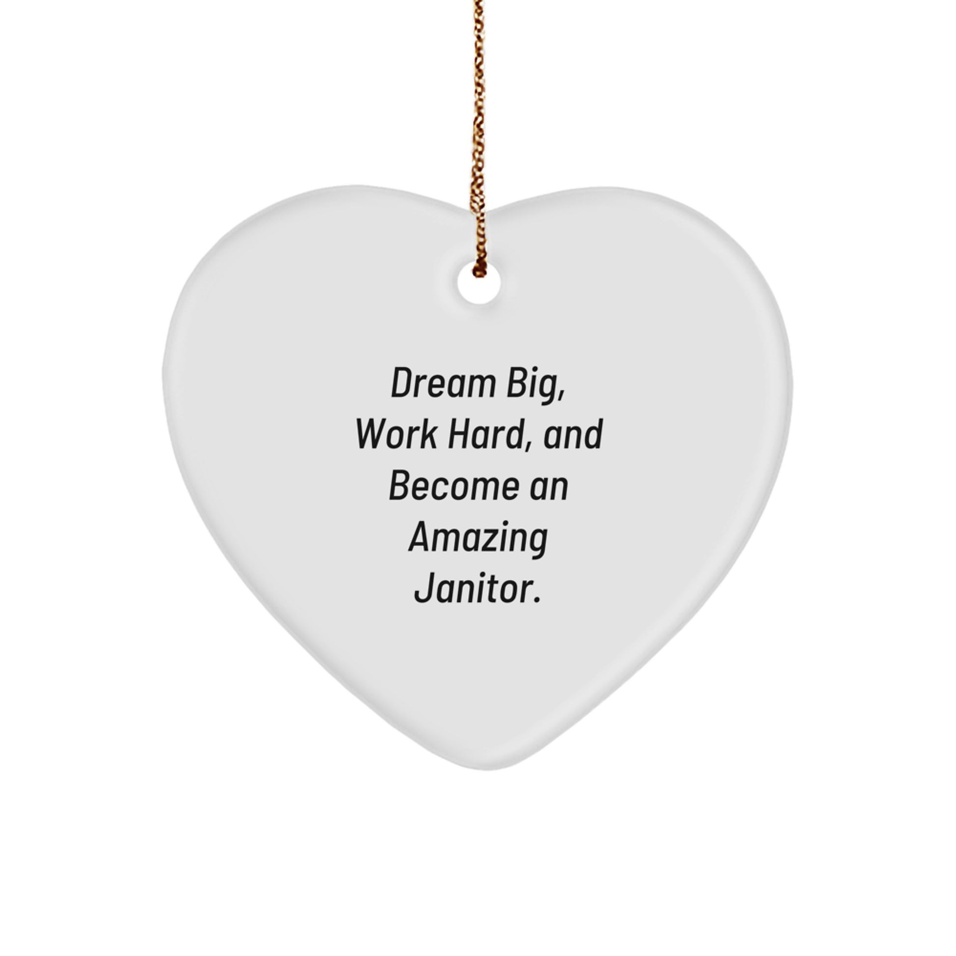 Funny Janitor Gifts from Men for Janitor, Heart Ornament, Dream Big Quote, Christmas Unique Gifts - Image 1