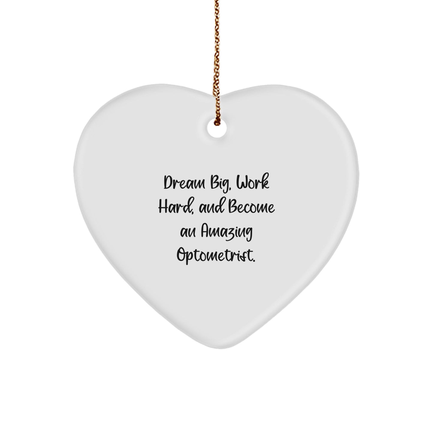 Dream Big Optometrist Gifts for Christmas - Heart Ornament with Inspirational Quote, Gifts from Friends and Family - Image 1