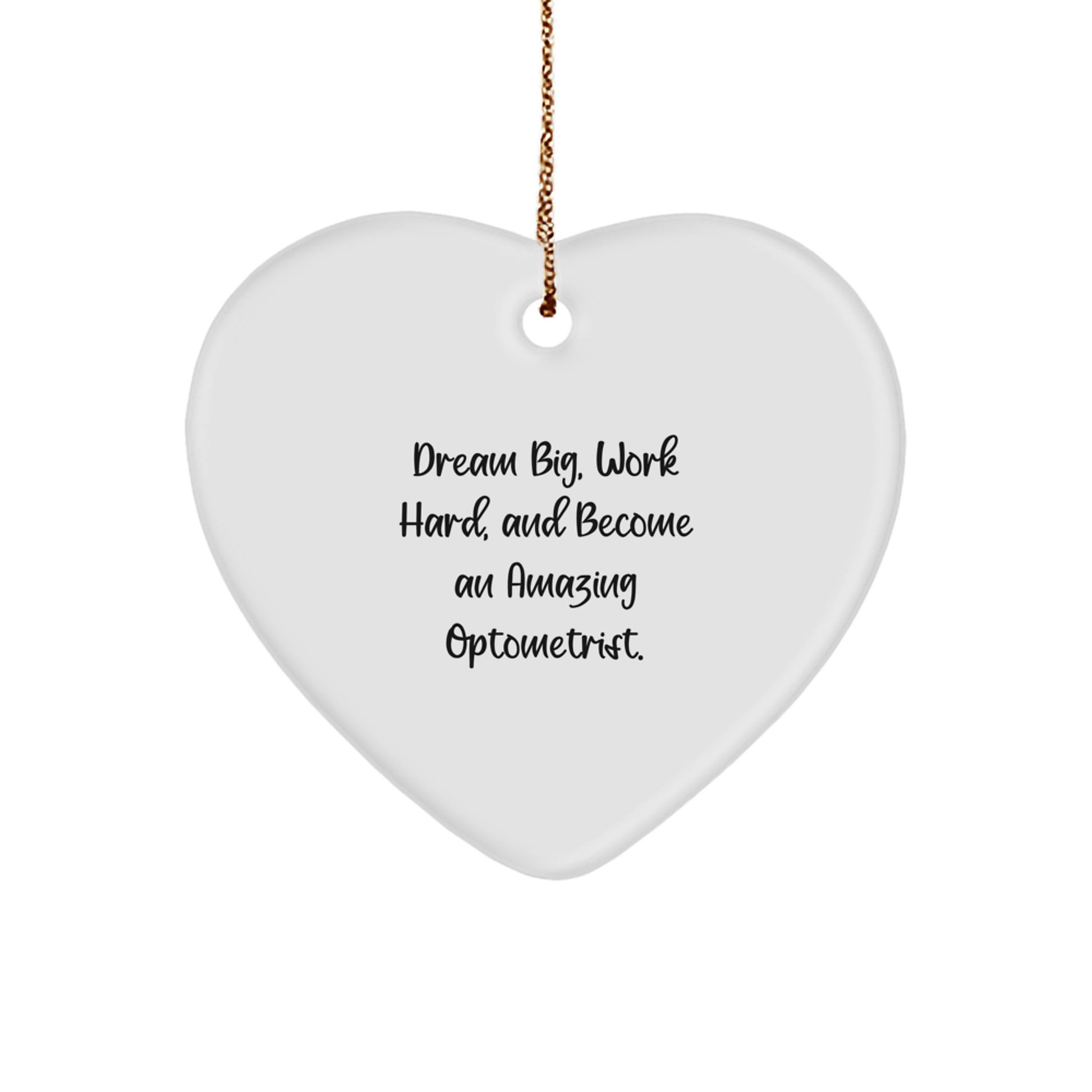 Dream Big Optometrist Gifts for Christmas - Heart Ornament with Inspirational Quote, Gifts from Friends and Family - Image 1