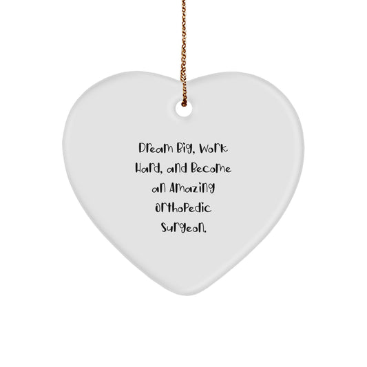 Funny Inspirational Gifts from Men to Orthopedic Surgeons for Christmas Unique Gifts, Heart Ornament for Orthopedic Surgeons, Dream Big and Work Hard, Become an Amazing Orthopedic Surgeon - Image 1