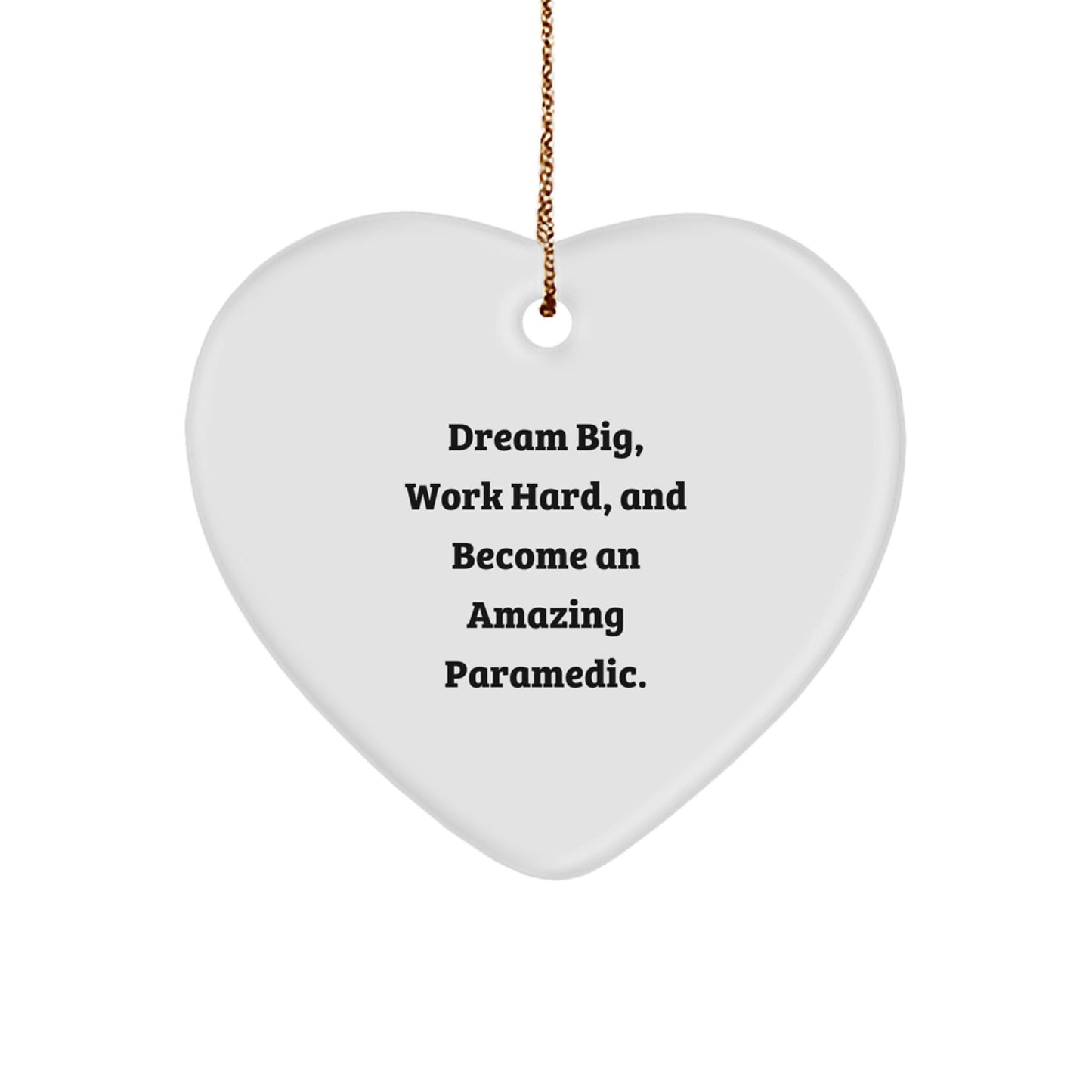 Rescue Worker Gifts from Family - Heart Ornament with Quote 'Dream Big, Work Hard, And Become An Amazing Rescue Worker.' for Christmas - Image 1