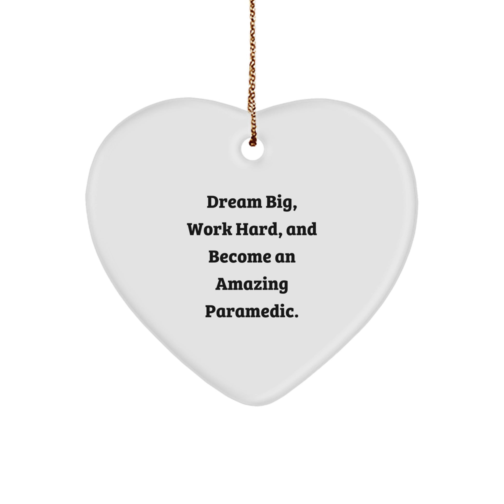 Rescue Worker Gifts from Family - Heart Ornament with Quote 'Dream Big, Work Hard, And Become An Amazing Rescue Worker.' for Christmas - Image 1
