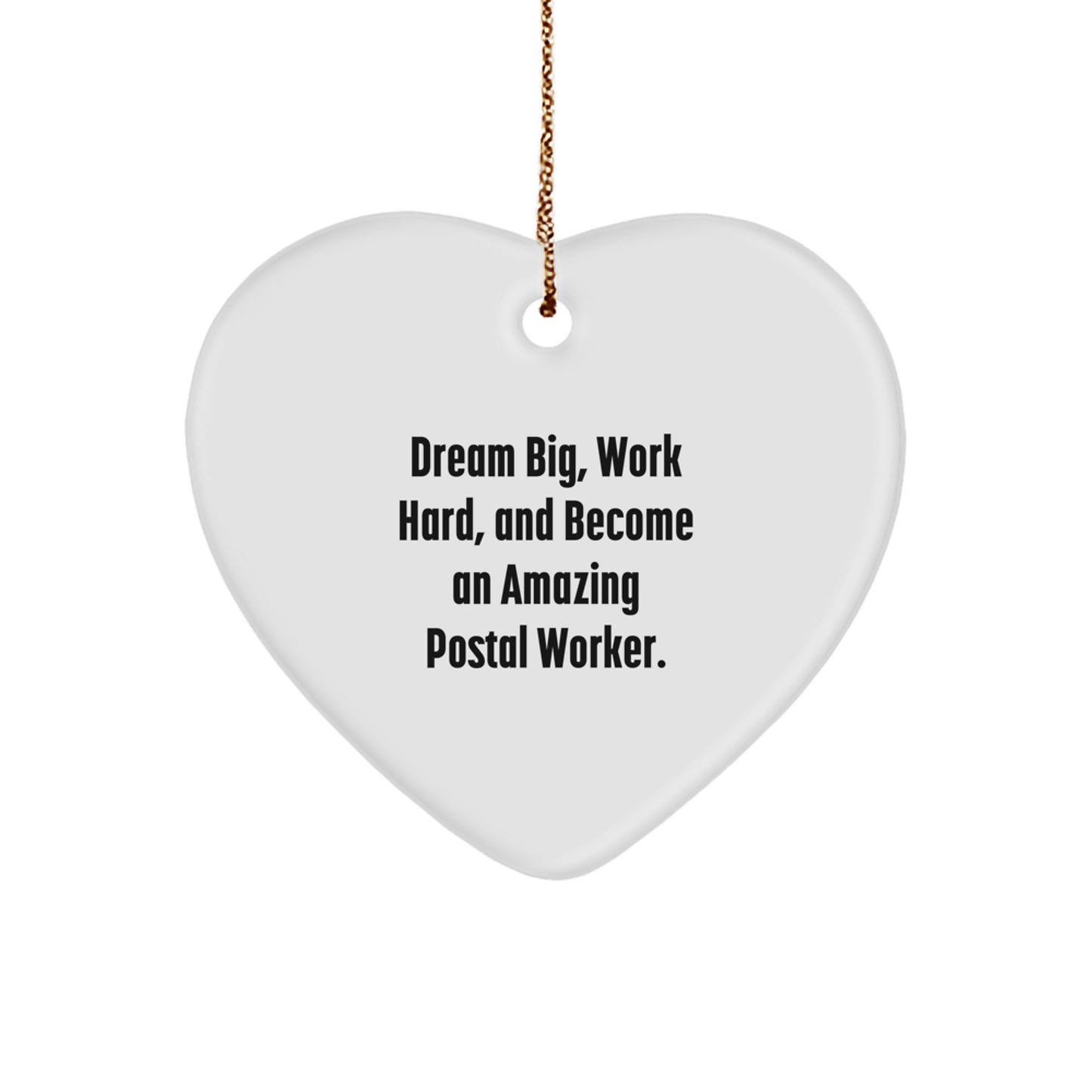 Inspirational Postal Worker Gifts for Christmas - Dream Big, Work Hard, Heart Ornament for Postal Worker Friends, Coworkers, and Family - Image 1