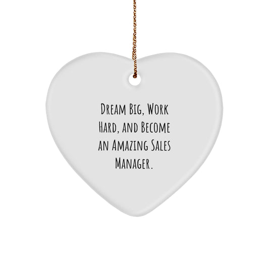Inspirational Sales Manager Gifts, Funny Heart Ornament, 'Dream Big' Motivational Quote, Gifts from Friends, Christmas Unique Gifts for Sales Manager - Image 1