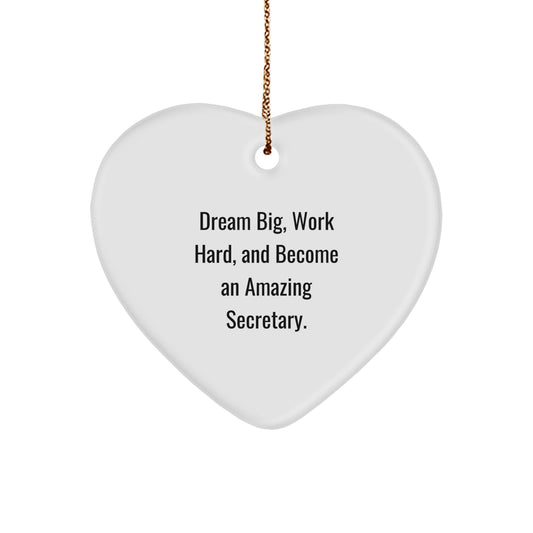 Secretary Heart Ornament Gifts from Family, Friends, or Coworkers - 'Dream Big, Work Hard, And Become An Amazing Secretary.' - Christmas Unique Gifts for Secretary - Image 1