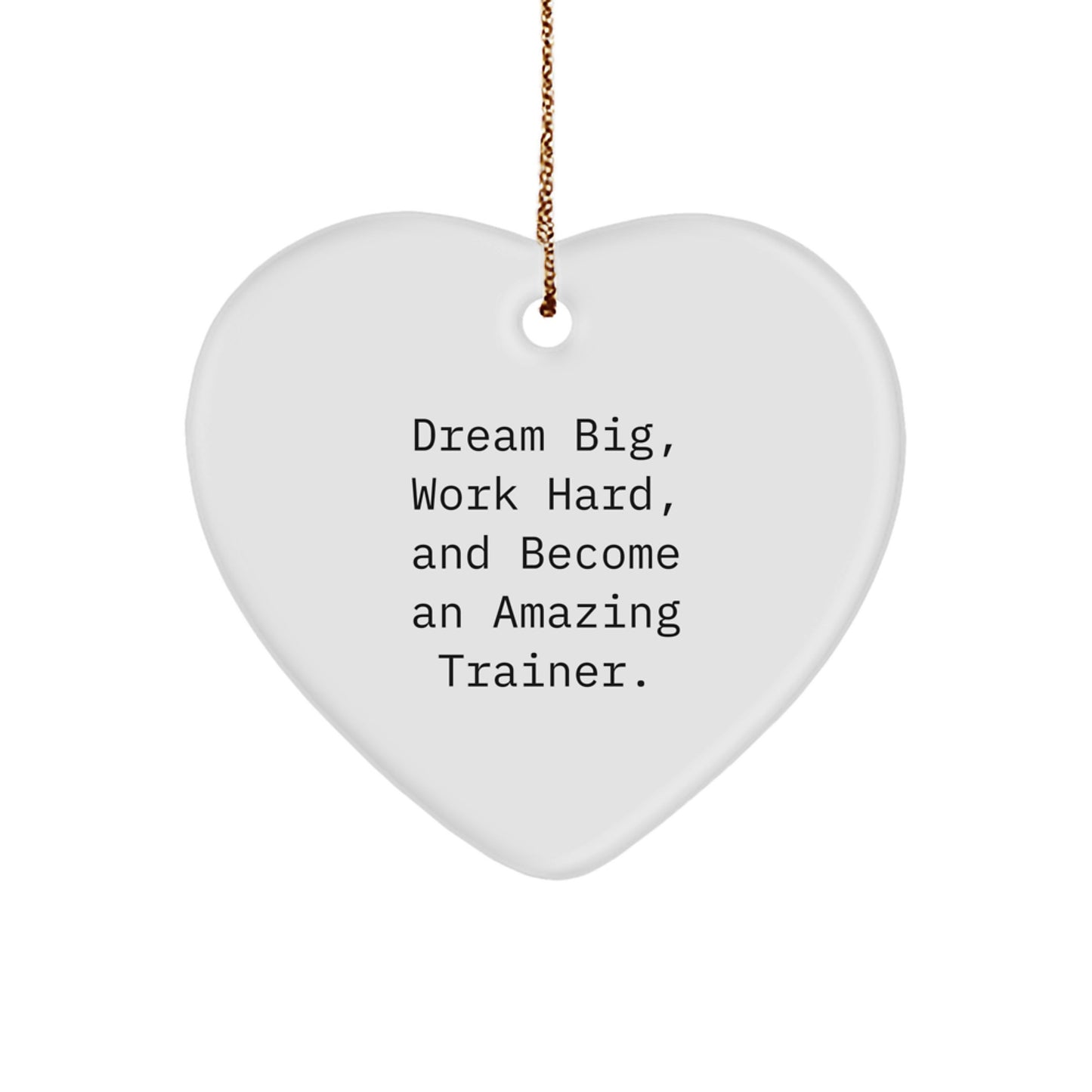 Dream Big Trainer Gifts from Family - Inspirational Heart Ornament for Christmas - Image 1