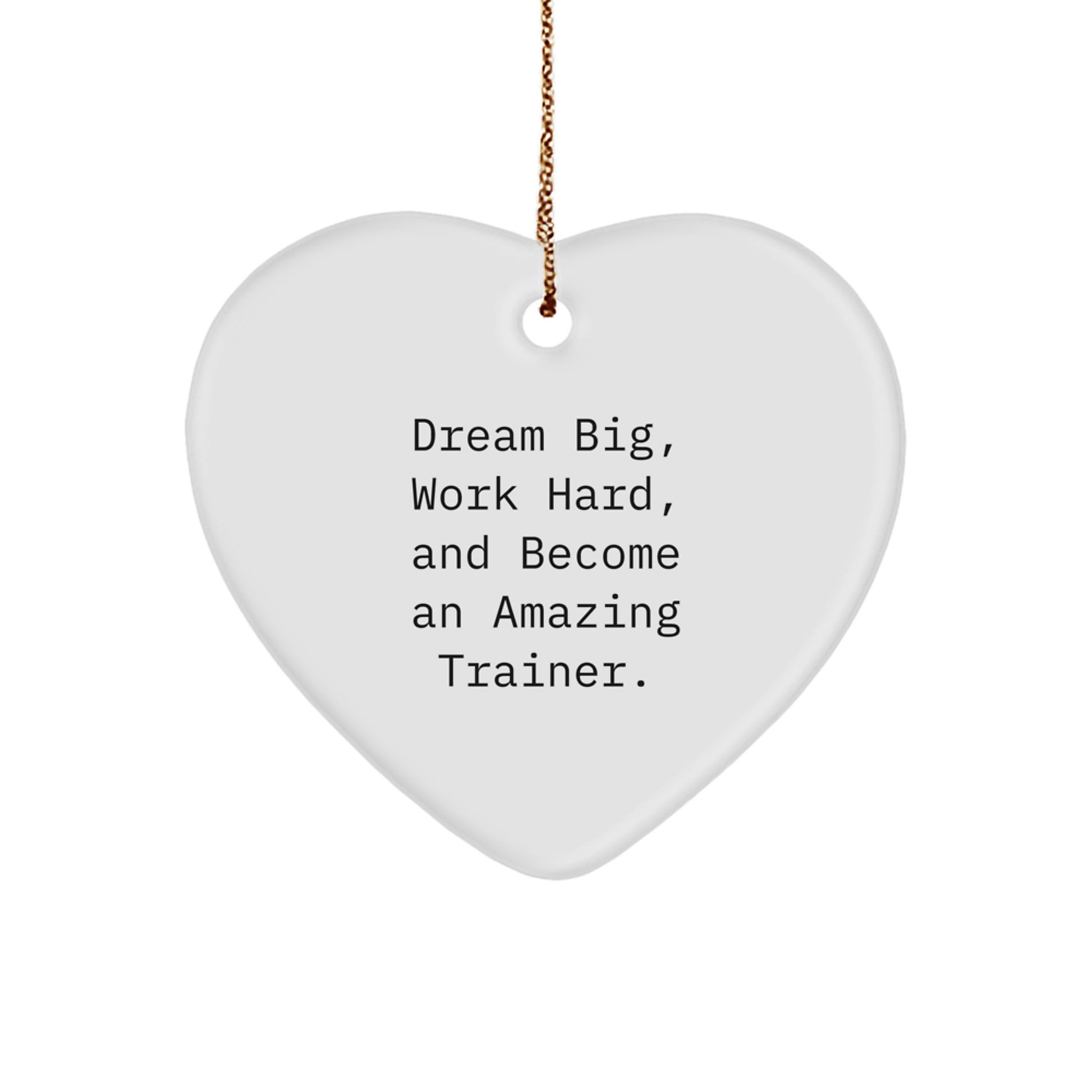 Dream Big Trainer Gifts from Family - Inspirational Heart Ornament for Christmas - Image 1
