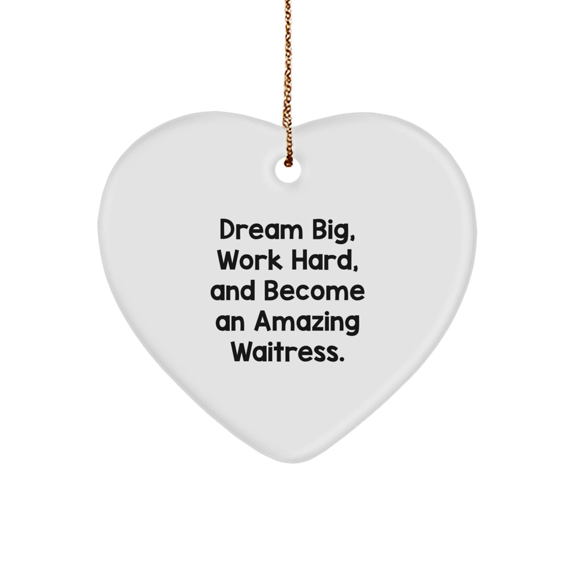 Inspirational Waitress Gifts from Friends, Family, and Coworkers - Dream Big Heart Ornament for Waitress, Perfect for Christmas - Image 1
