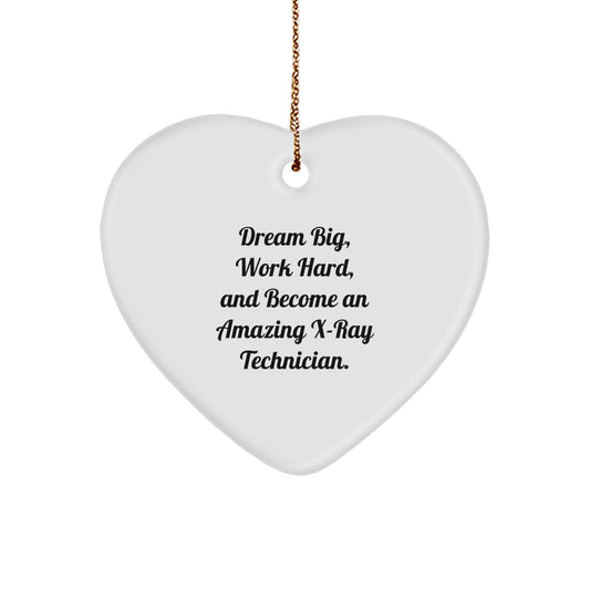 Inspirational X-Ray Technician Gifts from Friends, X-Ray Technician Heart Ornament for Christmas, 'Dream Big, Work Hard, And Become An Amazing X-ray Technician.' - Image 1