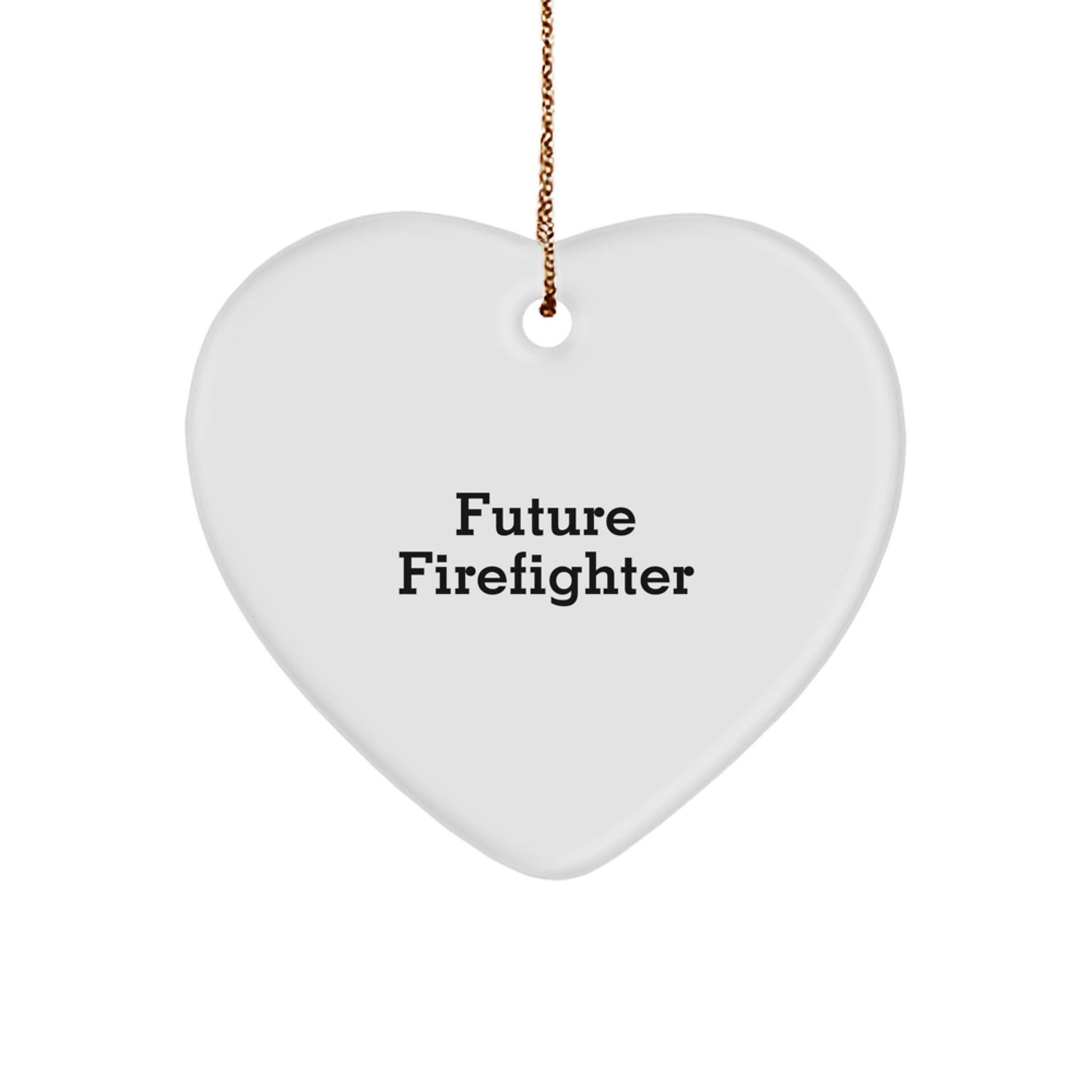 Funny Future Firefighter Gifts from Friends - Heart Ornament for Firefighter Men - 'Being a Firefighter is a Dream Come True' on Christmas - Image 1