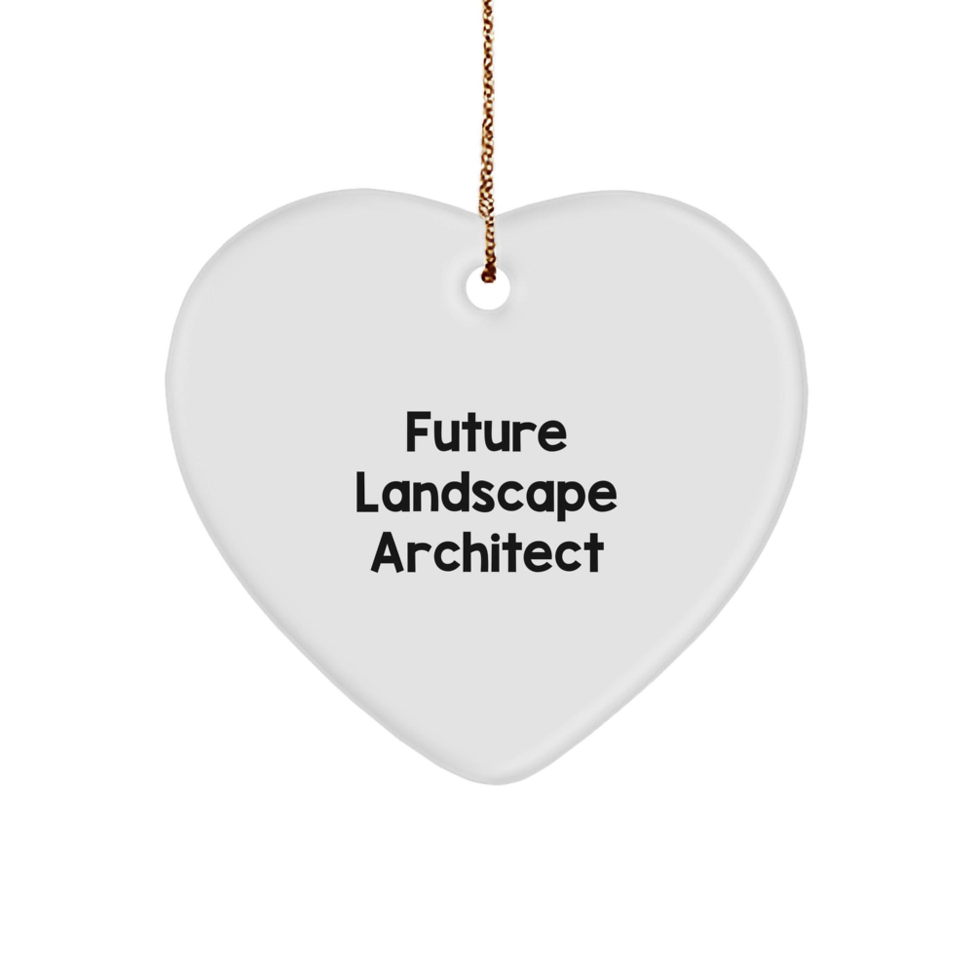 Funny Quote Gifts for Future Landscape Architects - Heart Ornament with Inspirational Words - Landscape Architect Gifts from Family and Friends for Christmas Unique Presents - Image 1
