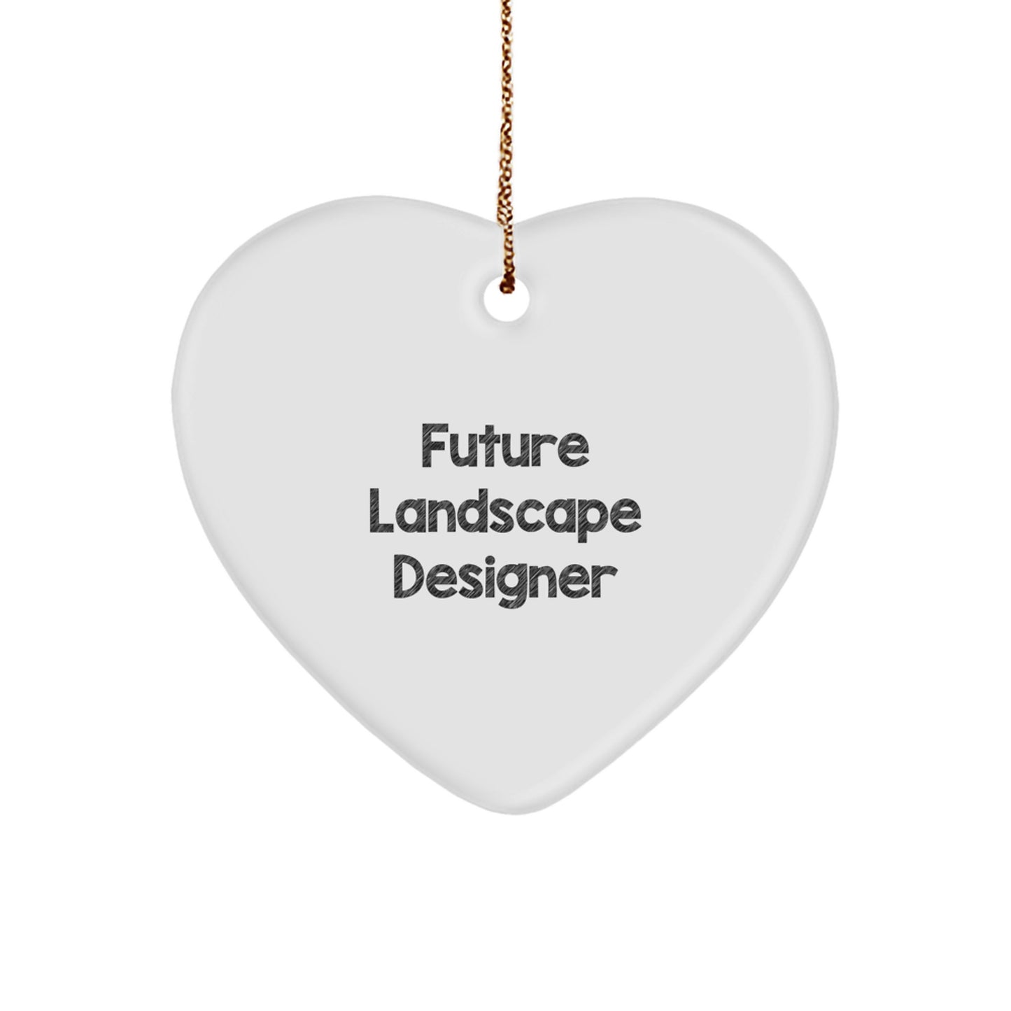 Funny Future Landscape Designer Christmas Unique Gifts from Family for Men Women Friends Coworkers Heart Ornament Quote - Image 1