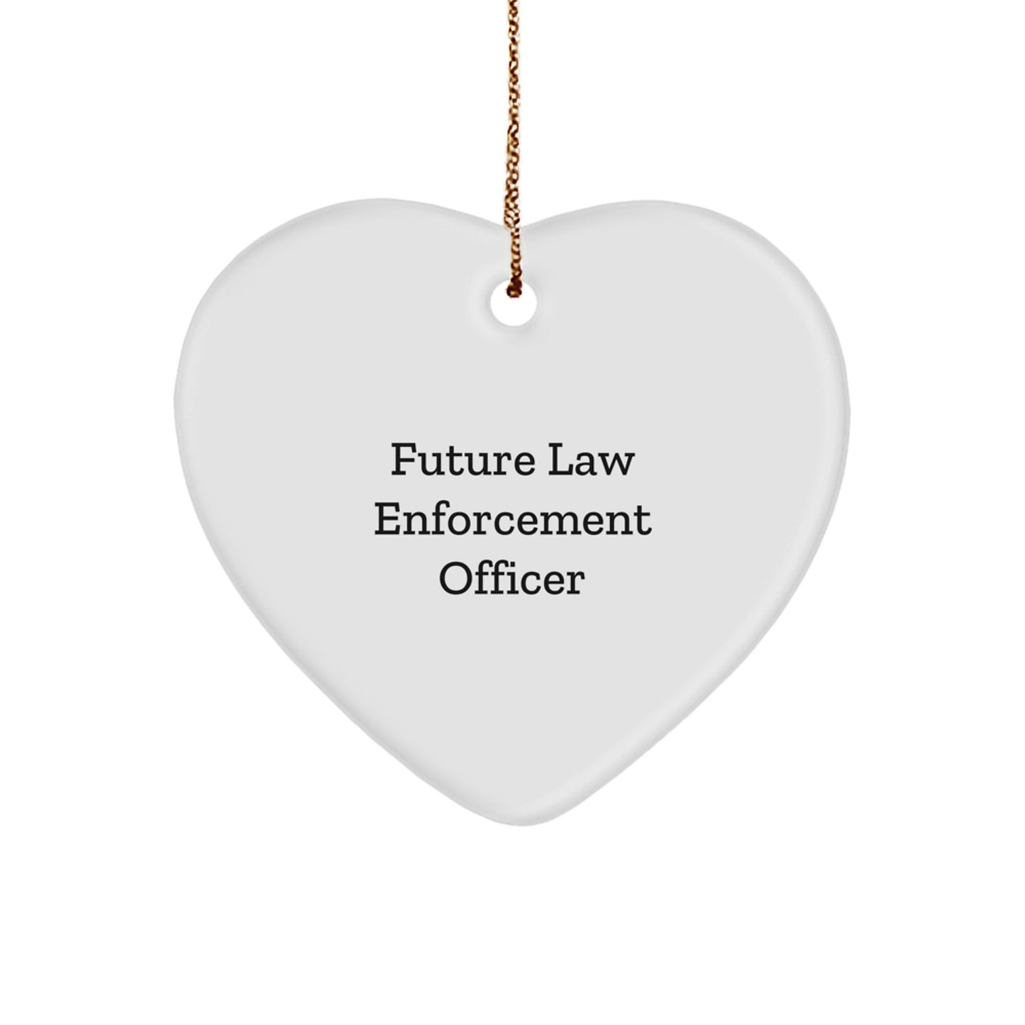 Funny Future Law Enforcement Officer Gifts from Family - Law Enforcement Officer Heart Ornament with Inspirational Quote - Christmas Unique Gifts for Men and Women - Image 1