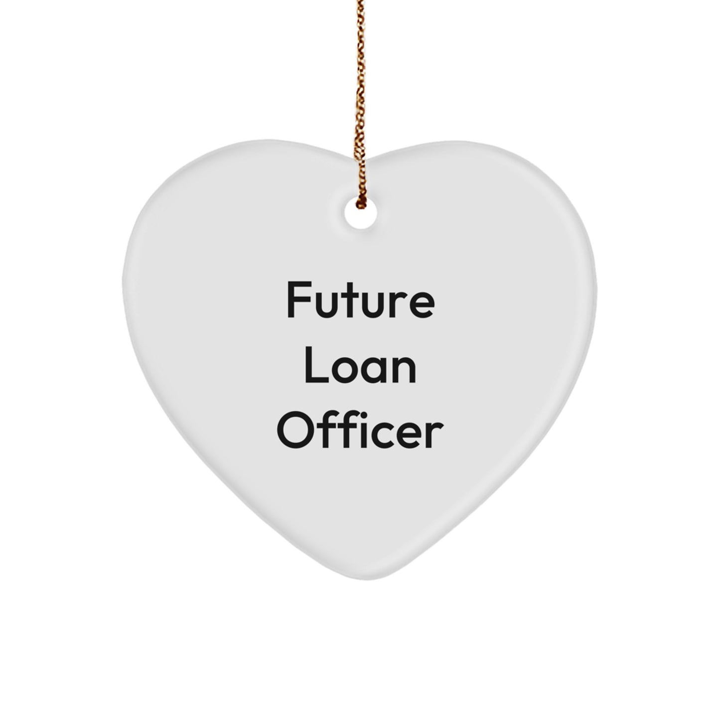 Funny Loan Officer Gifts from Friends for Christmas Unique Heart Ornament, Future Loan Officer Heart - Image 1