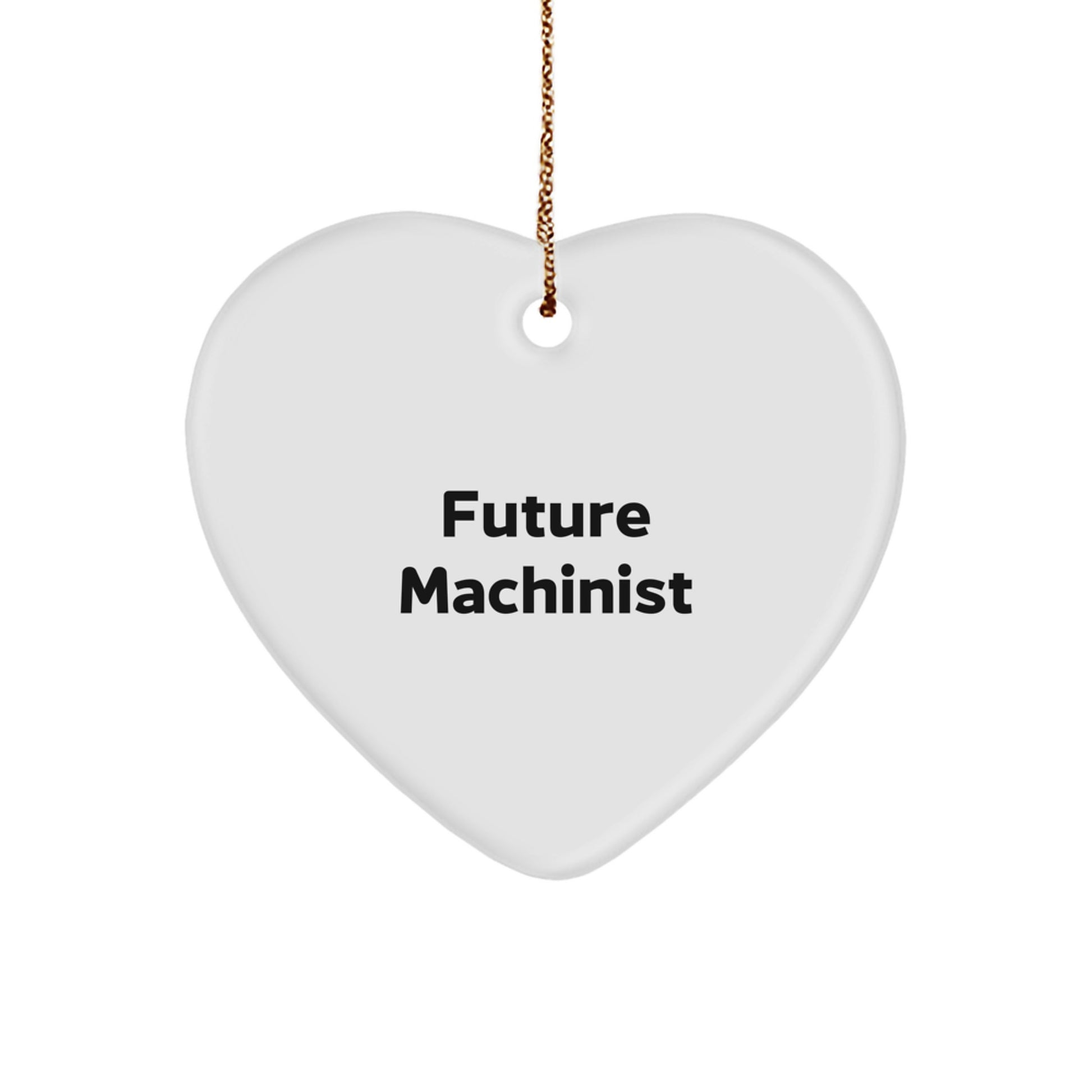Funny Machinist Gifts for Men - Future Machinist Heart Ornament, Machinist Christmas Unique Gifts from Friends and Family - Image 1