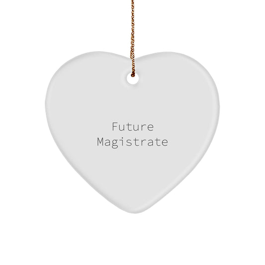 Funny Quotes for Future Magistrates, Heart Ornament, Gifts from Family, Gifts for Magistrates, Christmas Unique Gifts - Image 1