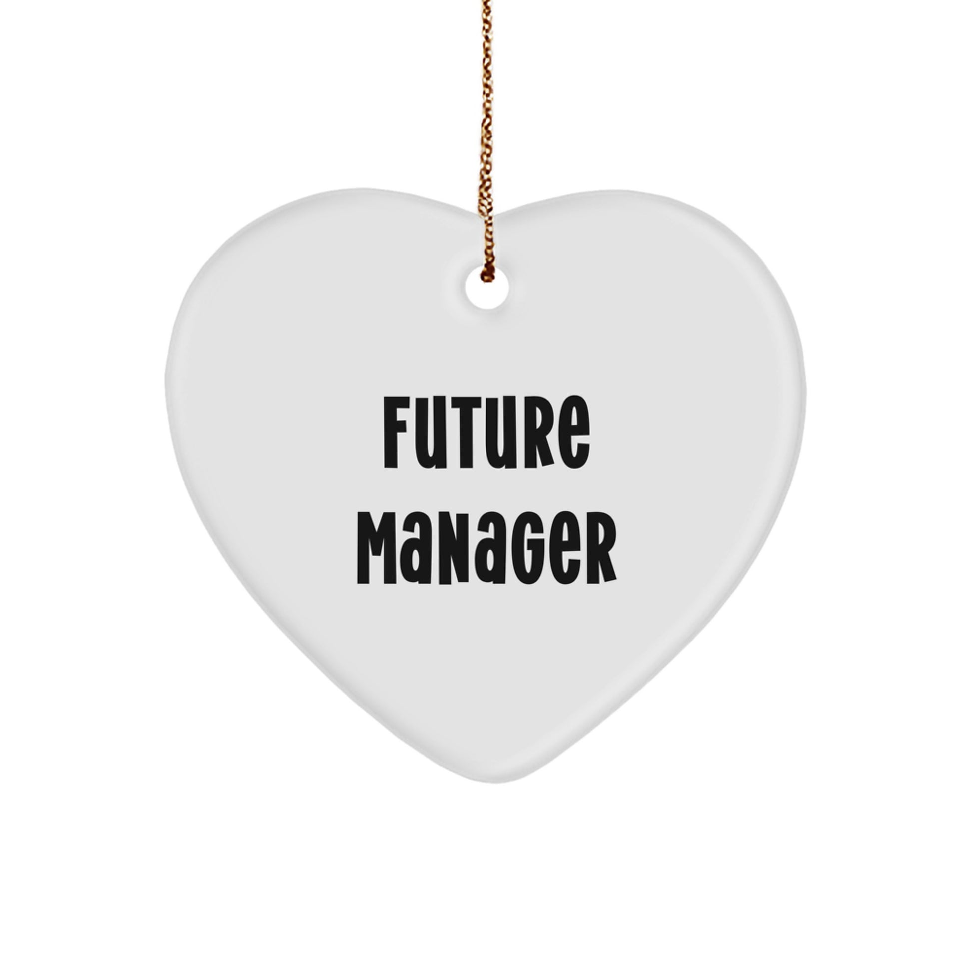 Funny Manager Gifts from Friends, 'Future Manager' Heart Ornament for Christmas, White Heart Shaped, 2.75" tall, 0.5 oz, MDF, High-Gloss Finish, Christmas Unique Gifts for Manager - Image 1